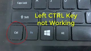 How to Fix Left CTRL Key not Working in Windows 10?