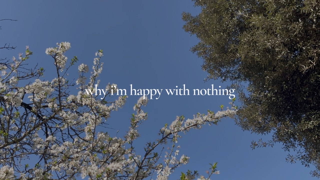 i have nothing, but I'm happy