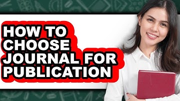 How to Choose Journal for Publication (easy Method)