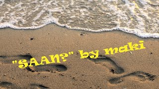 Maki  - Saan Lyrics, 사안, 싸안, English,Tagalog, Korean