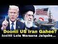 Doonii Waraanaa US Iran Gahee Iccitii Lola Jalqabe