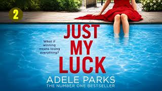 Just My Luck by Adele Parks | Audiobook Mystery, Thriller & Suspense Full