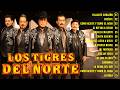 Los Tigres del Norte - Las Mejores Canciones de Amor - Los Tigres del Norte Grandes Éxitos