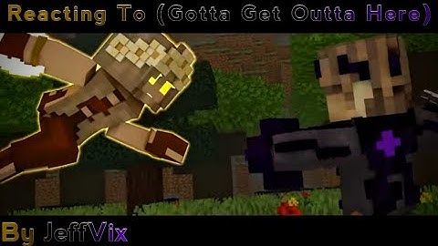 Reacting to Gotta Get Outta Here(A Minecraft original music video)