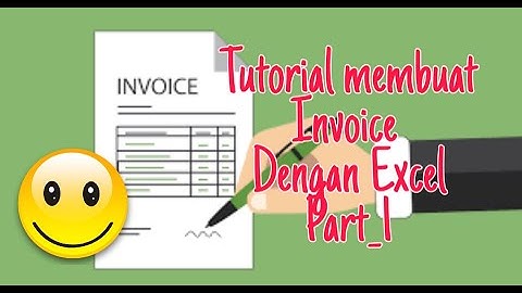 Tutorial : Mari Membuat Invoice Dengan Excel Part_1 (mudah dan sederhana)
