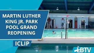 Martin Luther King Jr. Park Pool Grand Reopening