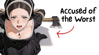 Your Crappy Life As Anne Boleyn She Said No To Henry Viii, He Killed Her