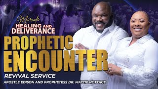 PROPHETIC ENCOUNTER-DREAMS & VISIONS | APOSTLE EDISON & PROPHETESS DR MATTIE NOTTAGE