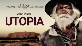 Utopia [2013] John Pilger Documentary (1080p Upscale)