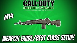 M14 WEAPON GUIDE/BEST CLASS SETUP! - Call of Duty: Modern Warfare Remastered