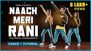 Naach Meri Rani Dance Video with Tutorial | Vicky Patel Choreography | Guru Randhawa & Nora Fatehi Resimi
