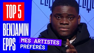 Quels sont les 5 artistes préférés de Benjamin Epps ? - Top 5 - Clique TV