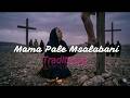 Mama Pale Msalabani Traditional Lyrics