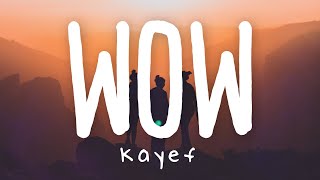 Kayef - WOW (Lyric Video)