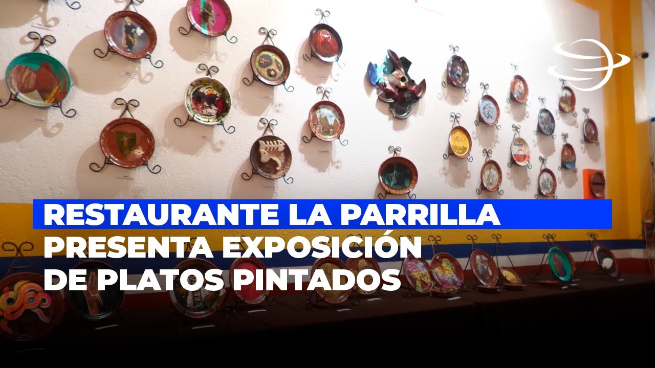 Restaurante La Parrilla Presenta Exposición de Platos Pintados