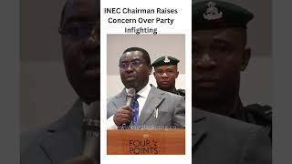 INEC Chairman Raises Concern Over Party Infighting ahead of 2027 Elections #inec #politics #2027