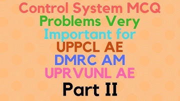 Control System MCQ Problems | Very Important for UPPCL AE | DMRC AM | UPRVUNL AE | Part II