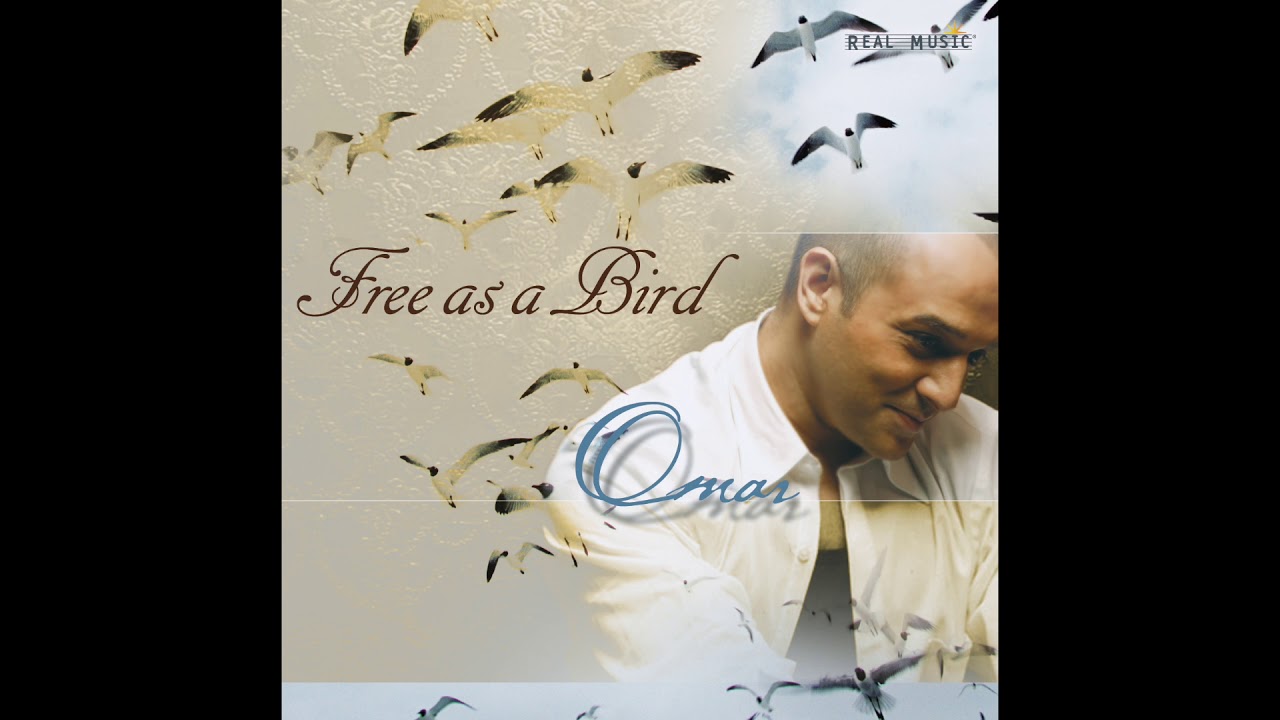 Omar Akram - Free As A Bird