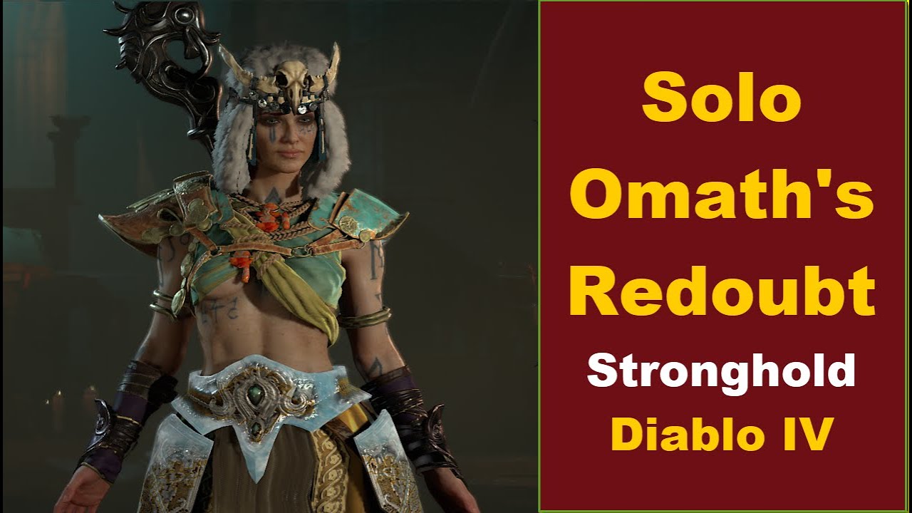 How to Enter and Solo Defeat the Omath Redoubt Stronghold in Diablo IV ...