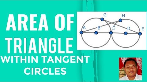GEOMETRY PROBLEM 14 - AREA OF A TRIANGLE WITHIN TANGENT CIRCLES