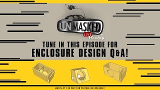 KICKER UnMASKED Ep. 12 - Enclosure Design