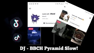 Download Lagu DJ BBHC pyramid Slow - Viral Tiktok MP3