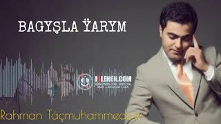 Rahman Tachmuhammedow Bagysla yarym