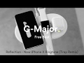 Reflection New IPhone X Ringtone Trap Remix Prod G Major FREE Reflection New IPhone X Ringtone Trap Remix Prod G Major FREE
