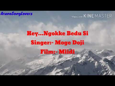 HeyNgokke Bedu Si karaoke with Lyrics  Galo song  Miidi  Moge Doji 