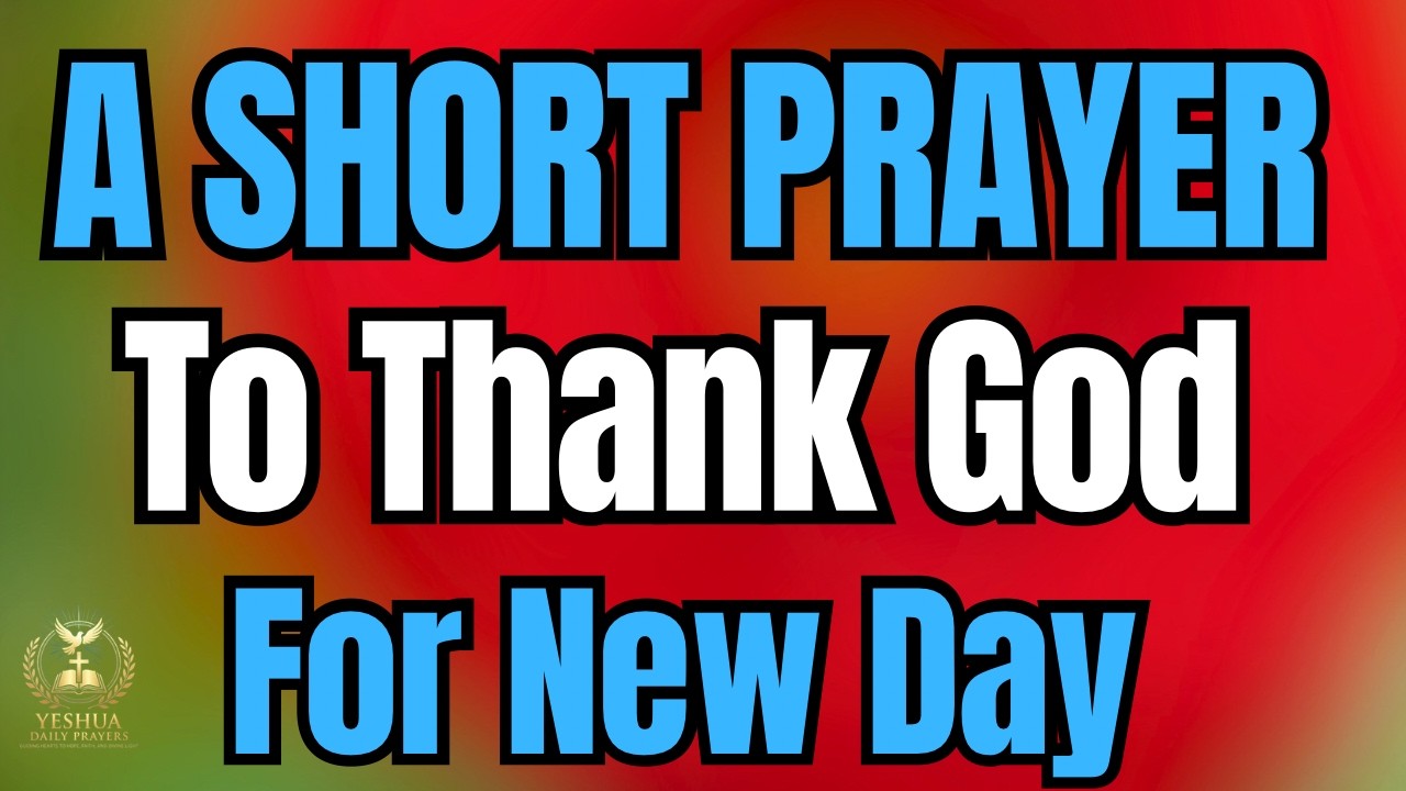 Morning Prayer to Start Your Day with God | Thank You God for This ...