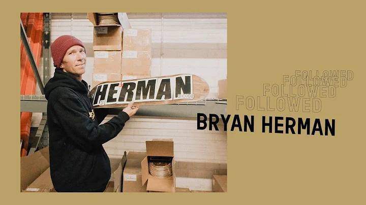 Followed: Bryan Herman