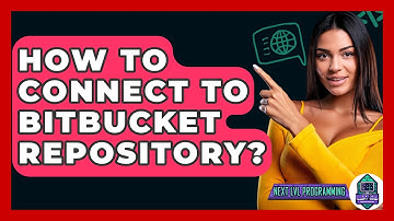 How To Connect To Bitbucket Repository? - Next LVL Programming