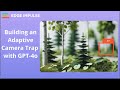 Adaptive Camera Traps: Identifying Unknown Species with GPT-4o