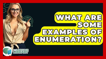 What Are Some Examples Of Enumeration? - The Language Library