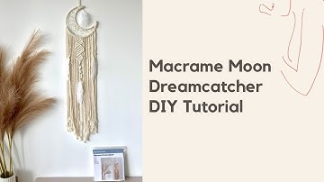 DIY Macrame Moon Dreamcatcher step by step tutorial video.