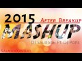 After Breakup Mashup DJ Saurabh Ft DJ Pops YouTube