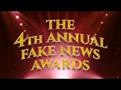 The 4th Annual Fake News Awards!