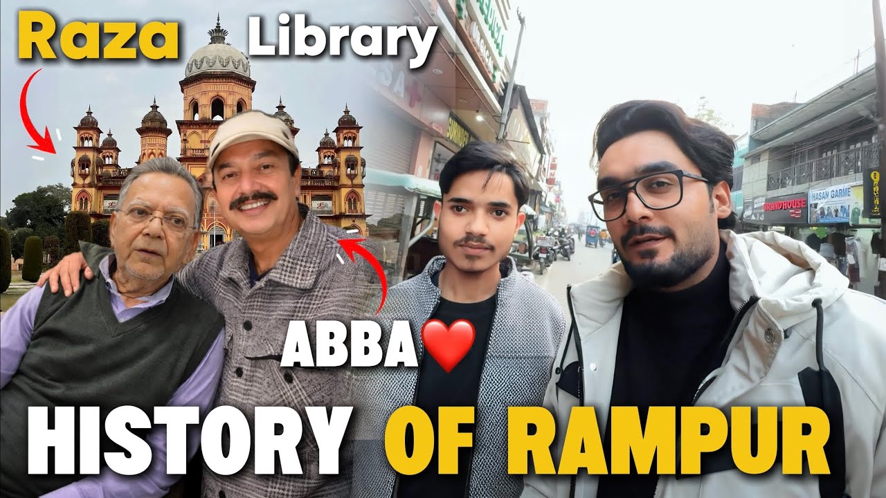 Abba Ke Friends Ki dawat ♥️ | History of Rampur | Raza Library | Yazdan Rampur Vlog Day 3