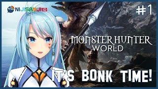 【Monster Hunter World】 The Beginning of MHW Journey! | Let's Bonk Monsters! 【NIJISANJI ID】