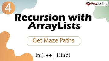 Get Maze Paths | Recursion with ArrayLists | In Hindi | C++ | Video_4
