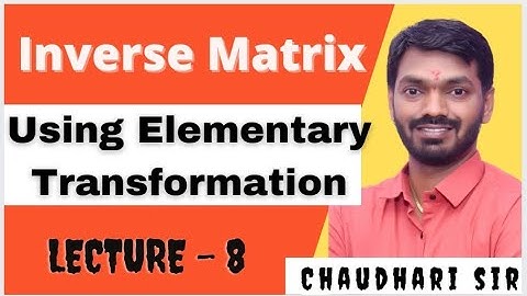 Matrices Lecture - 8 | Inverse Matrix by using Elementary Transformations | JEE | MHT CET