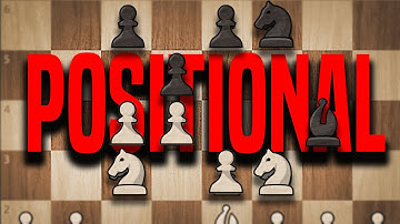 Positional Chess: The Key To Your Improvement