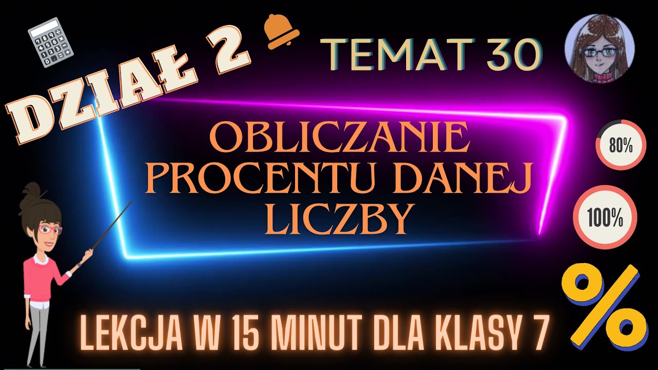 Obliczanie Ułamka Danej Liczby Sprawdzian Kl 7 KLASA 7 TEMAT 30 Obliczanie procentu danej liczby | 1 - YouTube