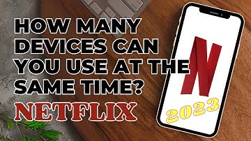 How Many Devices Can Watch Netflix At The Same Time?