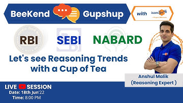 RBI Grade B | SEBI Grade A | NABARD Grade A : Past Reasoning Trends | By Anshul Malik