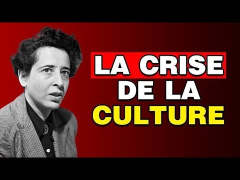 La crise de la culture - Hannah Arendt