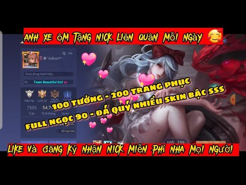 tặng acc liên quân full tướng full skin mới nhất 2022 | cho ac vip lq I Chạnh Lòng Thương Cô (Remix)