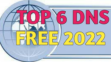 Top 6 DNS Free 2022
