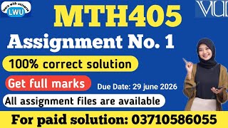 MTH405 assignment no 1 solution fall 2026|| mth405 assignment no 1 100% correct solution #mth405 