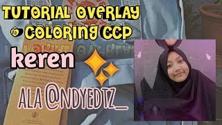 TUTORIAL MENAMBAHKAN OVERLAY DAN COLORING DI CCP! PRAKTIS✨ #tutorialccp